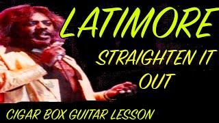 Straighten It Out Latimore 3 String Cigar Box Guitar Lesson #latimore #cbg #cigarboxguitarlesson