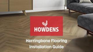 Howdens Herringbone Flooring Installation Guide