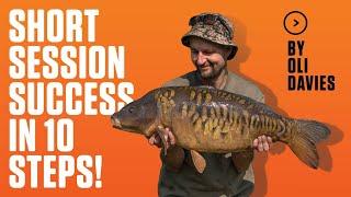 10 TIPS for Short Session Success by Oli Davies | Carp Fishing