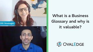 What is a Business Glossary and why is it valuable?