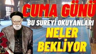 İşte Bu Surenin Sırrı - Cuma Günü Okuyanları Neler Bekliyor? - Medineli Hacı Osman Hoca Efendi (k.s)