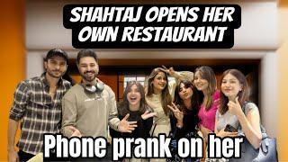 Shahtaj opens her own Restaurant | Phone Prank on her