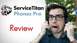 ServiceTitan Phones Pro Review