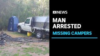 Police arrest man over disappearance of missing campers | ABC News