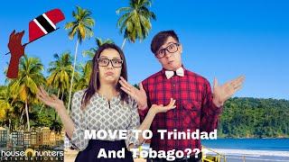 House Hunters International; Moving to Trinidad & Tobago