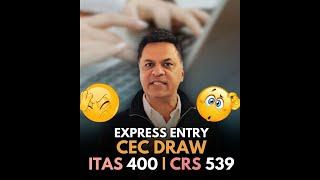 Express Entry CEC DRAW -  CRS: 539 & 400 ITAs | Canada Immigration