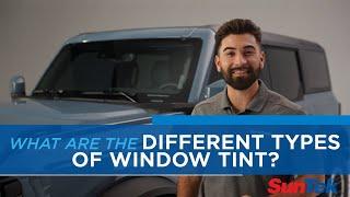 SunTek Ask the Pros - What are the Different Types of Window Tint?