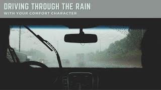 Driving Through the Rain with Your Comfort Character || A Generic Ambience