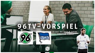 Das 96TV-VORSPIEL vor Hertha BSC mit Christian SCHULZ