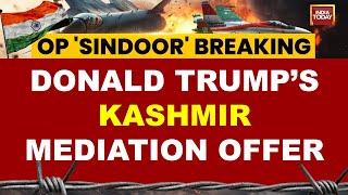 India-Pak Conflict LIVE: Donald Trump's Mediation Offer To India, Pak After Ceasefire Agreement
