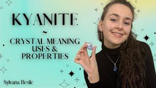 BLUE KYANITE - Crystal Healing Meaning, Uses and Properties (Zodiac, Chakra healing...)