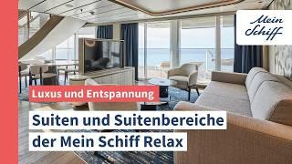 Luxus und Entspannung: Die Suiten und Suitenbereiche auf der Mein Schiff Relax