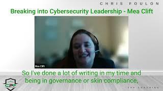 Breaking into Cybersecurity Leadership - Mea Clift