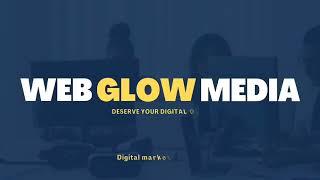 Best Digital Marketing Agency in Hyderabad - Web Glow Media