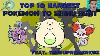 Top 10 Hardest Pokémon to Shiny Hunt (Feat. TheSupremeRk9s)