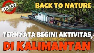 KIS 137 | TERNYATA SEPERTI INI KALIMANTAN | NIKMATIN KOLAM RENANG 50 JUTA++ | CAMPERVAN SANTUY |