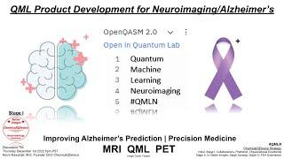 QML Product Development for Neuroimaging, Alzheimer’s