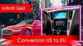 Infiniti Q50 (USA)-conversion US to Europe, European navi maps, 8 European languages, European radio