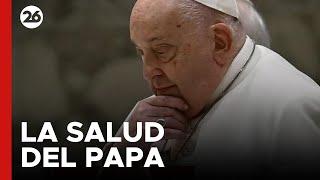 El papa Francisco tuvo dos episodios de “insuficiencia respiratoria aguda”