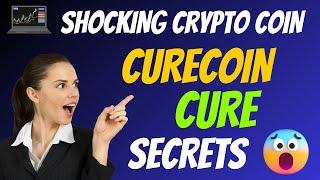 The Shocking Curecoin Coin CURE Secrets - Cryptocurrency New Crypto Token Facts - Trading Guide