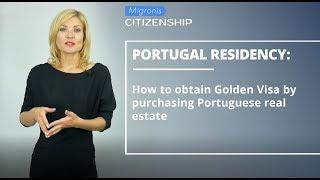 Portugal residency  How to obtain Portugal residency by investment: cost, requirements