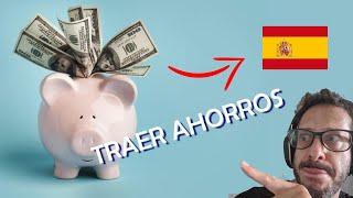 Traer ahorros o dinero a España  [TRANSFERENCIA BANCARIA]