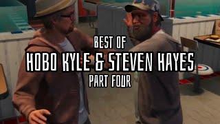 Best of Hobo Kyle and Steven Hayes: Part Four