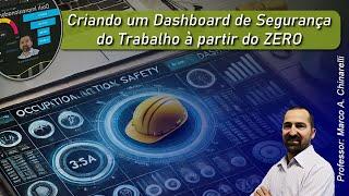 Como criar um Dashboard de Segurança do Trabalho | #dashimpressionador