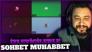 İzleyicilerle Sohbet Muhabbet | Yayın Kesit