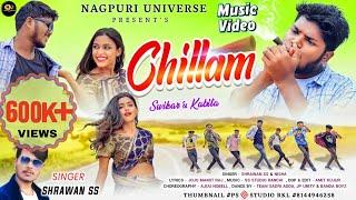 CHILLAM || FULL VIDEO || SINGER-SHRAWAN SS || SWIKAR MUNDARY || KABITA RIYU || NEW NAGPURI SONG