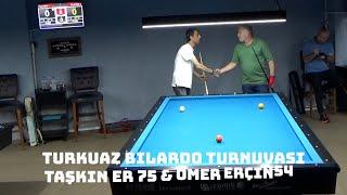 Turkuaz Bilardo Turnuvası  (Taşkın Er 75 & Ömer Erçin 55)