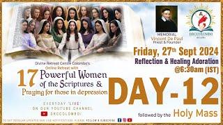 (LIVE) DAY - 12, 17 Powerful Women of the Scriptures | Vincent De Paul | Fri | 27 Sept 2024 | DRCC