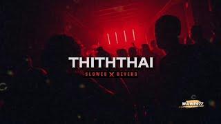 Thiththai [𝙎𝙡𝙤𝙬𝙚𝙙×𝙍𝙚𝙫𝙚𝙧𝙗]