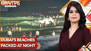 Gravitas: Dubai's Floodlit Beaches Packed at Night as Heat Soars