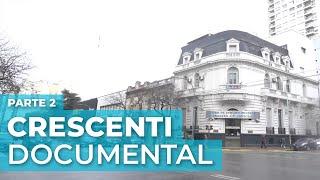 Crescenti Documental - Parte 2