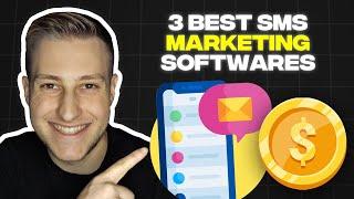 3 Best SMS Marketing Software Tools 2024