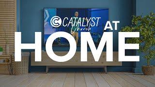 Catalyst At Home | December 29th | 10:00am