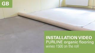 Installation Video PURLINE organic flooring 1500 on the roll | GB
