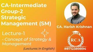 CA-Inter Strategic Management | Concept of Strategy & Management by CA. Harish Krishnan | in English