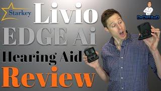 Starkey Livio Edge Ai Hearing Aid Review