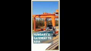 Hungary’s new land port improves trade with Asia