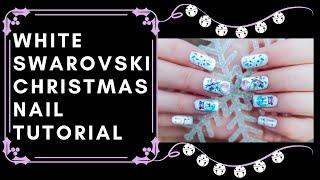 EASY CHRISTMAS NAIL TUTORIAL - Polar Bear Style: White Swarovski Christmas Nails with Poinsettias