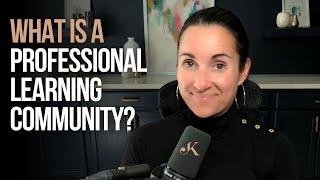 What is a Professional Learning Community (PLC)? | Kathleen Jasper