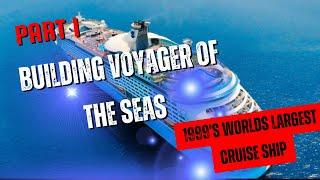 Building The World's Largest Cruise Ship (2000) – Part 1