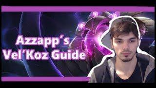 Basic Vel'Koz guide by Azzapp | Vel'Koz guide