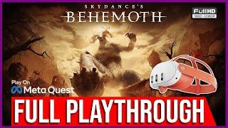 Skydance's BEHEMOTH | FULL PLAYTHROUGH | PURE VR GAMEPLAY | META QUEST | SILENT PLAYER | WALKTHROUGH