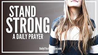 Prayer To Stand Stable and Strong In The Face Of Opposition | Strength Prayer