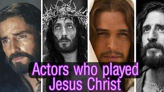 List Actors who have played Jesus Christ (1912-2021)