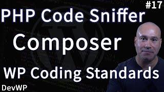 PHP Code Sniffer - Composer - WordPress Coding Standards