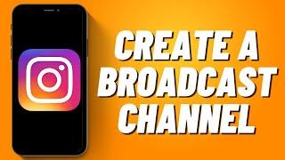 How to Create a Broadcast Channel on Instagram (2023)